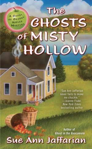 The Ghosts of Misty Hollow de Sue Ann Jaffarian