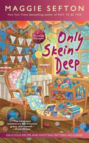 Only Skein Deep de Maggie Sefton