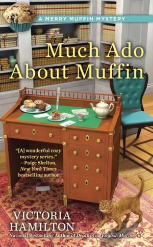 Much ADO about Muffin de Victoria Hamilton