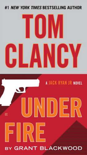 Tom Clancy Under Fire de Grant Blackwood