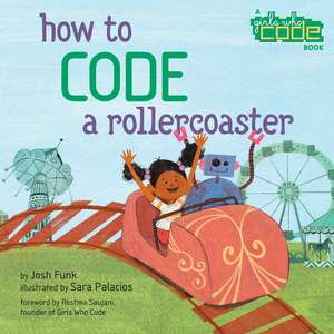 How to Code a Rollercoaster de Josh Funk