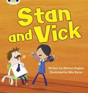 Bug Club Phonics - Phase 3 Unit 6: Stan and Vick de Monica Hughes