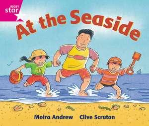 Rigby Star Guided Reception: Pink Level: At the Seaside Pupil Book (Single) de Moira Andrew