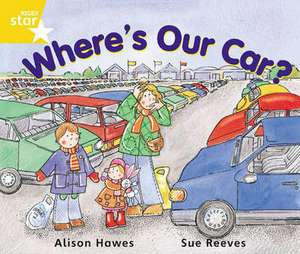 Rigby Star Guided Year 1 Yellow Level: Where's Our Car? Pupil Book (Single) de Alison Hawes