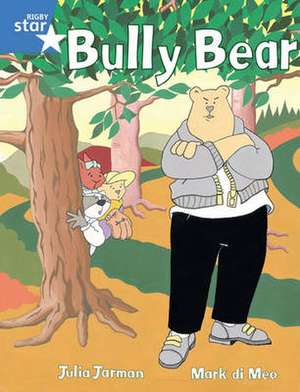 Rigby Star Guided 1 Blue Level: Bully Bear Pupil Book (single) de Julia Jarman