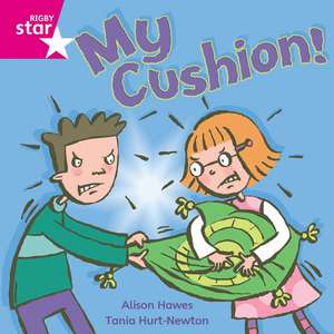 Rigby Star Independent Pink Reader 4: My Cushion de Alison Hawes