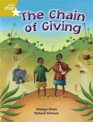 Rigby Star Independent Year 2 Gold Fiction: The Chain of Giving Single de Hiawyn Oram