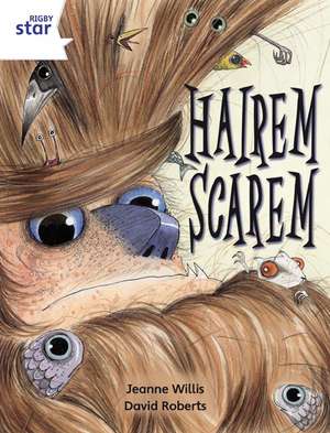 Rigby Star Independent Year 2 White Fiction: Hairem Scarem Single de Jeanne Willis