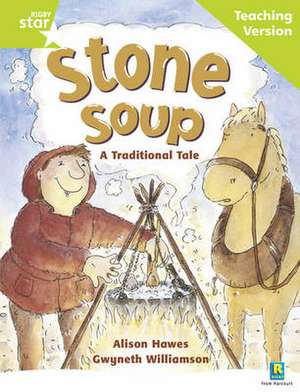 Rigby Star Guided Reading Green Level: Stone Soup Teaching V