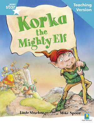 Rigby Star Guided Reading Turquoise Level: Korka the mighty