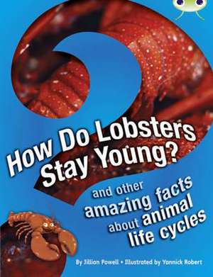 Bug Club Independent Non Fiction Year 3 Brown A How Do Lobsters Stay Young? de Jillian Powell