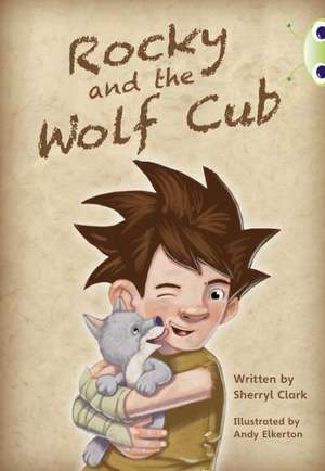 Bug Club Guided Fiction Year Two Lime A Rocky and the Wolf Club de Sherryl Clark