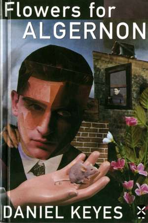 Flowers for Algernon de Daniel Keyes