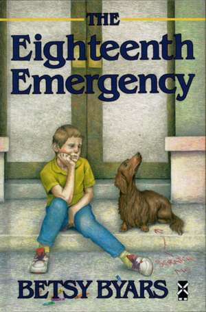 The Eighteenth Emergency de Betsy Byars