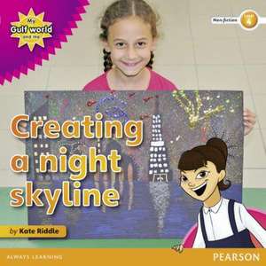 My Gulf World and Me Level 4 non-fiction reader: Creating a night skyline de Kate Riddle