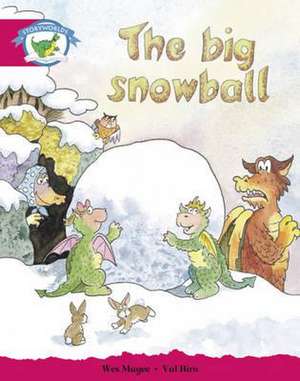 Literacy Edition Storyworlds Stage 5, Fantasy World, the Big Snowball