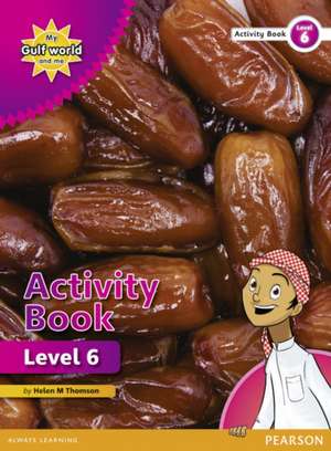 My Gulf World and Me Level 6 non-fiction Activity Book de Salima Keshavjee