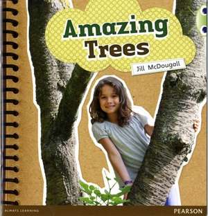 McDougall, J: Bug Club Green A Amazing Trees 6-pack de Jill McDougall