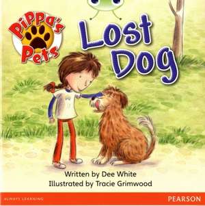 Bug Club Yellow A Pippa's Pets: Lost Dog 6-pack de Dee White