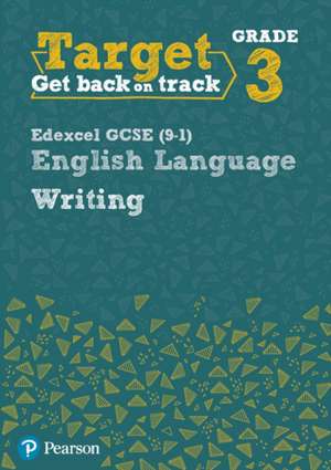 Target Grade 3 Writing Edexcel GCSE (9-1) English Language Workbook de Julie Hughes