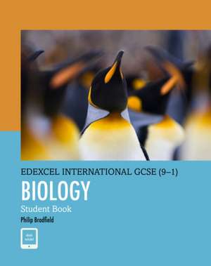 Pearson Edexcel International GCSE (9-1) Biology Student Book de Philip Bradfield