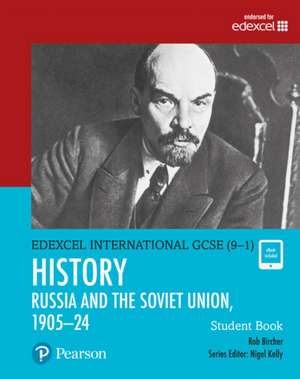 Pearson Edexcel International GCSE (9-1) History: The Soviet Union in Revolution, 1905-24 Student Book de Rob Bircher