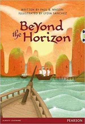 Bug Club Comprehension Y6 Beyond the Horizon 12-pack de Paul Mason