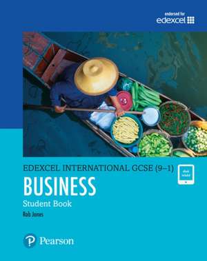 Pearson Edexcel International GCSE (9-1) Business Student Book de Rob Jones