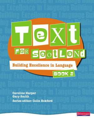 Text for Scotland: Building Excellence in Language Book 2 de Colin Eckford