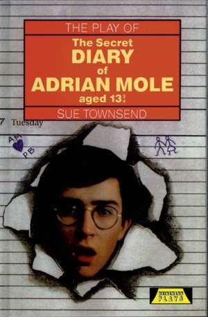 The Play of The Secret Diary of Adrian Mole de Sue Townsend