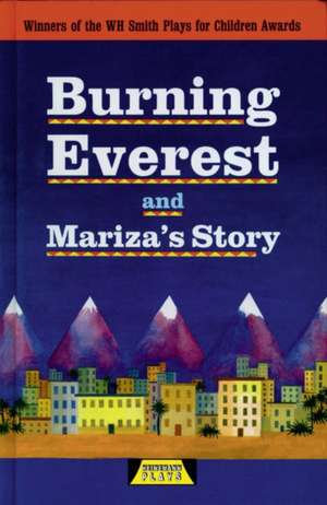 Flynn, A: Burning Everest and Mariza's Story