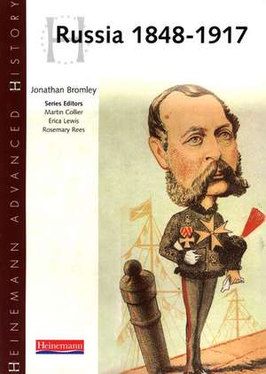 Heinemann Advanced History: Russia 1848-1917 de Jonathan Bromley