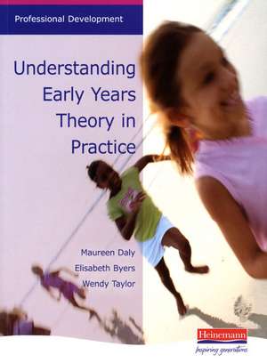 Understanding Early Years: Theory in Practice de Maureen Daly