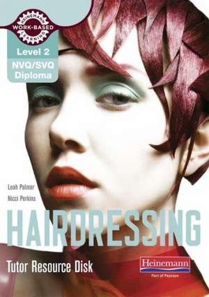 Level 2 (NVQ/SVQ) Diploma in Hairdressing Tutor Resource Disk de Leah Palmer