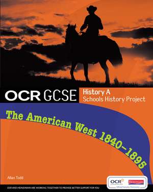 GCSE OCR a Shp: American West 1840-95 Student Book de Allan Todd