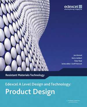 A Level Design and Technology for Edexcel: Product Design: Resistant Materials de Barry Lambert