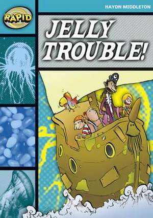 Rapid Reading: Jelly Trouble (Stage 3, Level 3B) de Haydn Middleton