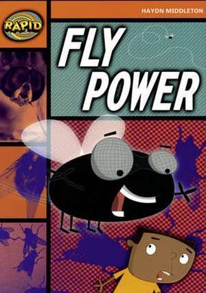 Rapid Reading: Fly Power (Stage 4, Level 4B) de Haydn Middleton