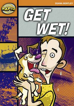 Rapid Reading: Get Wet! (Starter Level 2A) de Diana Bentley