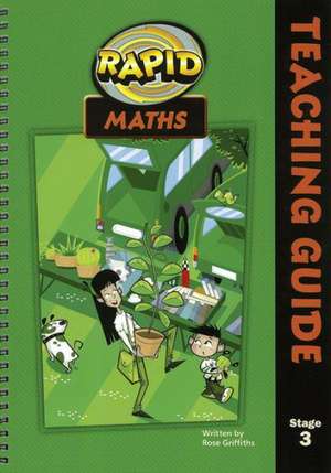 Rapid Maths: Stage 4 Teacher's Guide de Rose Griffiths