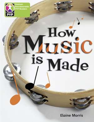 PYP L4 How Music is Made 6PK de Elaine Morris