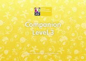 Snowball, L: Primary Years Programme Level 3 Companion Pack