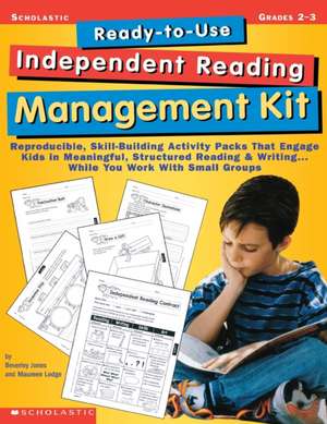 Ready-To-Use Independent Reading Management Kit: Reproducible, Skill-Building Activity Packs That Engage Kids in Meaningful, Structured Re de Beverley Jones