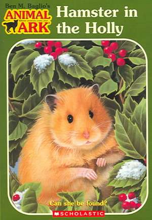 Animal Ark #35: Hamster in the Holly de Ben M. Baglio