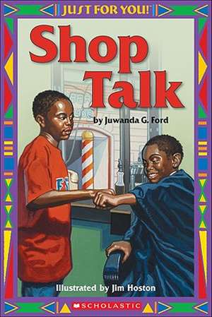 Just for You!: Shop Talk de Juwanda Ford