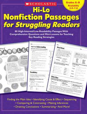 Hi-Lo Nonfiction Passages for Struggling Readers: 80 High-Interest/Low-Readability Passages with Comprehension Questions and Mini-Lessons de Scholastic Books