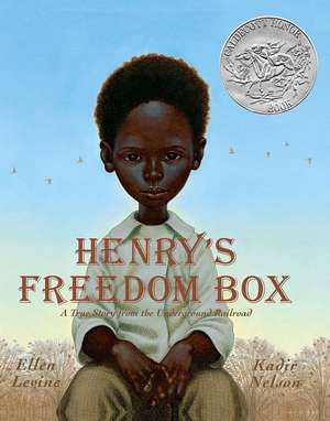 Henry's Freedom Box: A True Story from the Underground Railroad de Ellen Levine