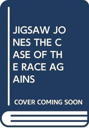 JIGSAW JONES THE CASE OF THE RACE AGAINS de SCHOLASTIC