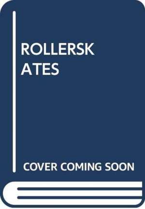 Scholastic: ROLLERSKATES