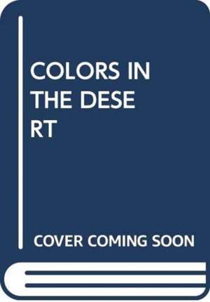 SCHOLASTIC: COLORS IN THE DESERT de SCHOLASTIC